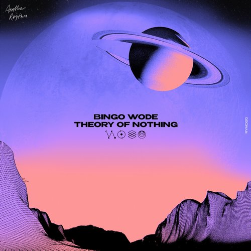 Bingo Wode - Theory of Nothing [RYM085E]